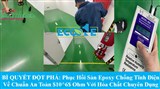 BÍ QUYẾT ĐỘT PHÁ: Phục Hồi Sàn Epoxy Chống Tĩnh Điện Về Chuẩn An Toàn 10^6 Ohm Với Hóa Chất Chuyên Dụng